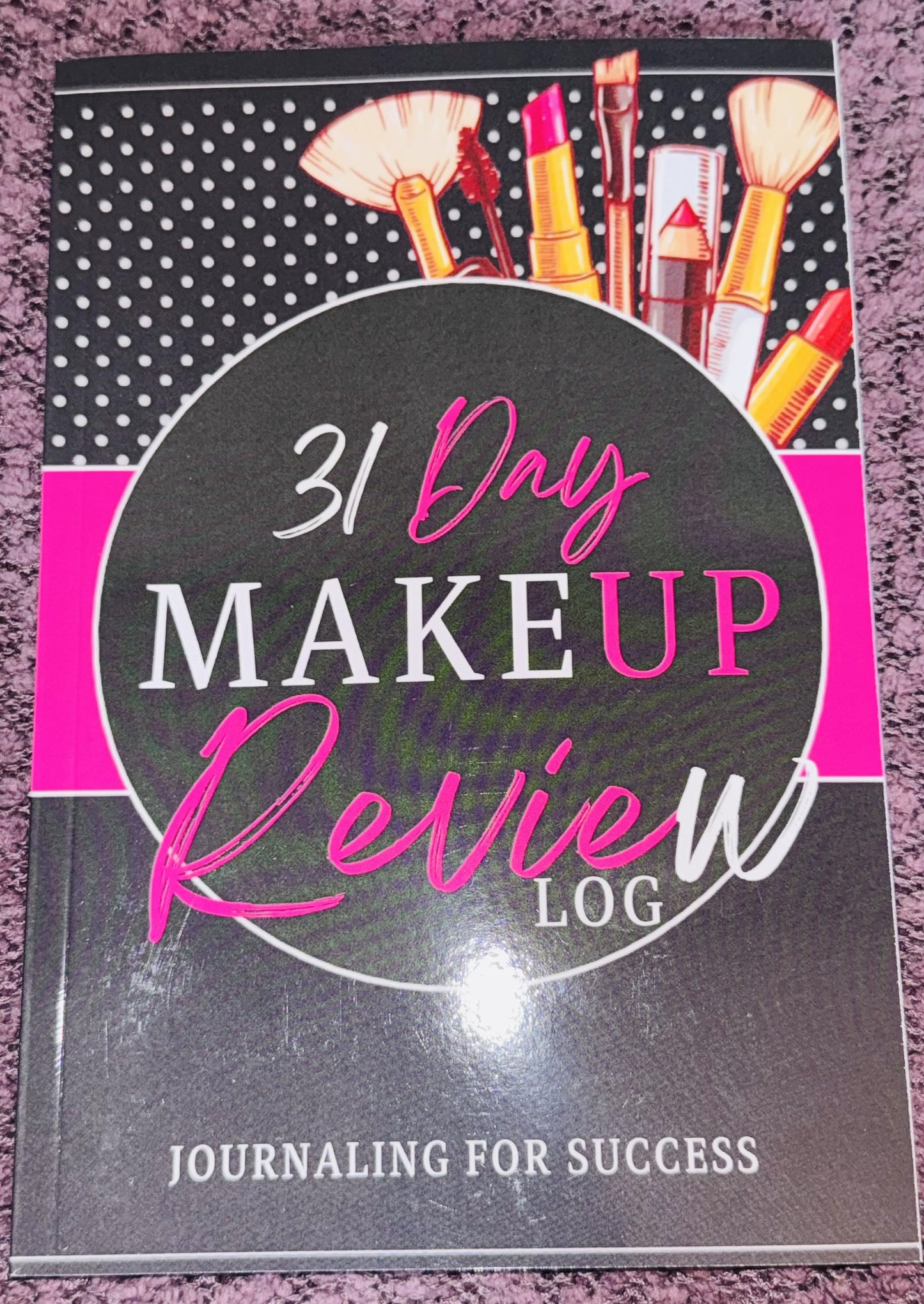 31 Day Makeup Review Journal: Journaling for Success Paperback
